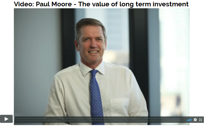 Paul Moore - The value of long term investment